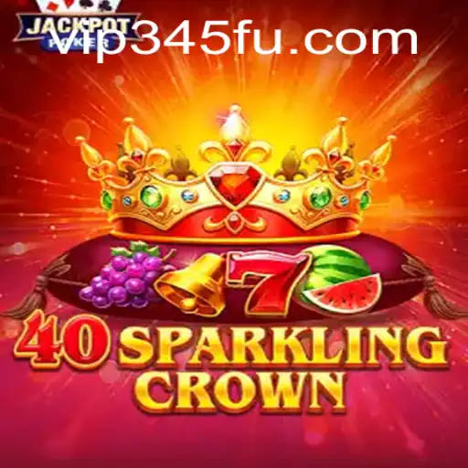 Explorando o Mundo de 40SparklingCrown - Um Novo Jogo no VIP345.COM